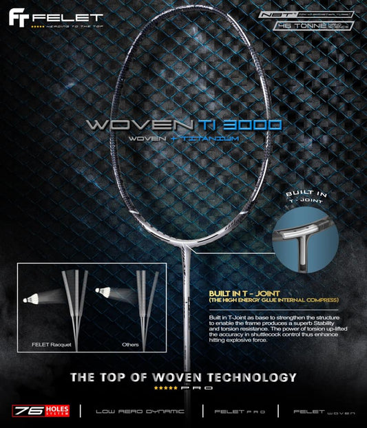 Felet WOVEN Ti 3000 Racquet